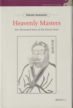 Stock ID #216594 Heavenly Masters. Two Thousand Years of the Daoist State. VINCENT GOOSSAERT
