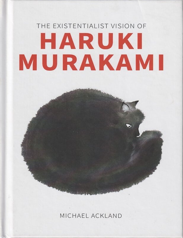 Stock ID #216620 Existentialist Vision of Haruki Murakami. MICHAEL ACKLAND.