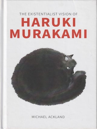 Stock ID #216620 Existentialist Vision of Haruki Murakami. MICHAEL ACKLAND