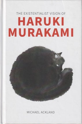Stock ID #216620 Existentialist Vision of Haruki Murakami. MICHAEL ACKLAND