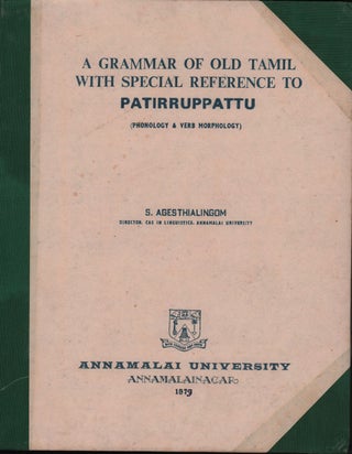 Stock ID #216787 A Grammar of Old Tamil with Special Reference to Patirruppattu (Phonology and...