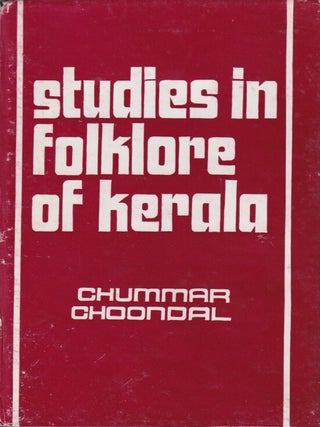 Stock ID #216867 Studies in Folklore of Kerala. CHUMMAR CHOONDAL