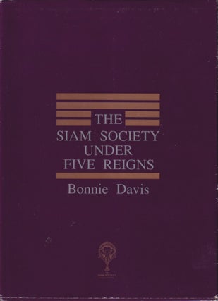 Stock ID #216961 The Siam Sociey Under Five Reigns. BONNIE DAVIS