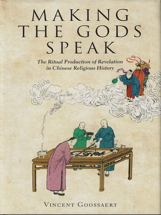 Stock ID #217113 Making the Gods Speak. The Ritual Production of Revelation in Chinese Religious...