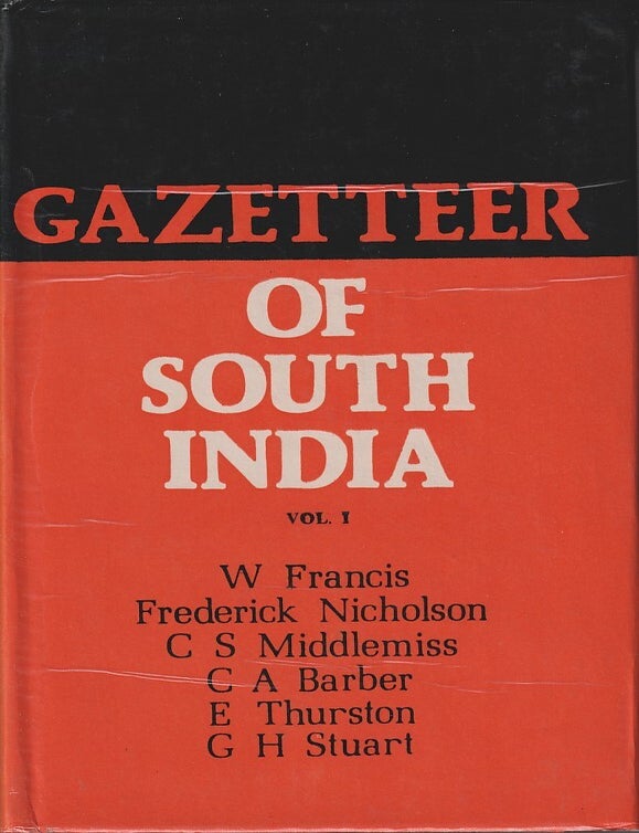 Stock ID #217225 Gazetteer of South India. Volume I. W. FRANCIS.