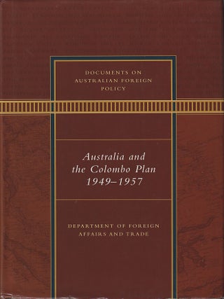 Stock ID #217243 Documents on Australian Foreign Policy. Australia and the Colombo Plan...