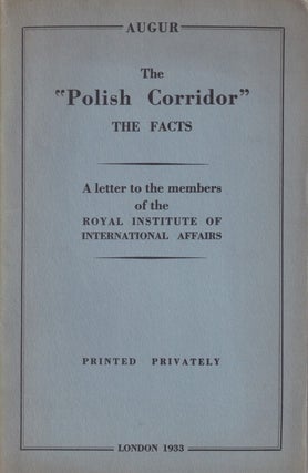 Stock ID #217451 The "Polish Corridor". The Facts. A Letter to the Members of the Royal Institute...