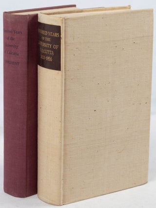 Two Volumes: Hundred Years of the University of Calcutta. A History of the University Issued in Commemoration of the Centenary Celebrations.