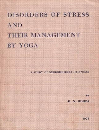 Stock ID #217583 Disorders of Stress and their Management by Yoga. A Study of Neurohumoral...