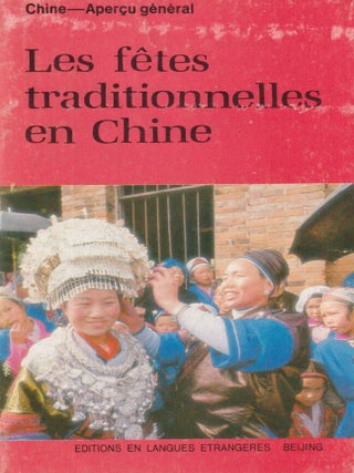 Stock ID #217875 Les Fêtes Traditionnelles en Chine. FESTIVALS OF CHINA