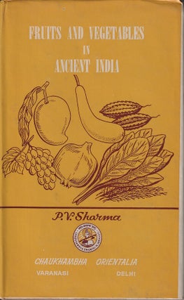 Stock ID #217889 Fruits and Vegetables in Ancient India. P. V. SHARMA
