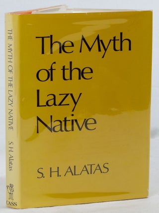 Stock ID #217904 The Myth of the Lazy Native. A Study of the Image of the Malays, Filipinos and...