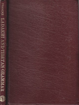 Stock ID #217936 Ladakhi and Tibetan Grammar. A. H FRANCKE