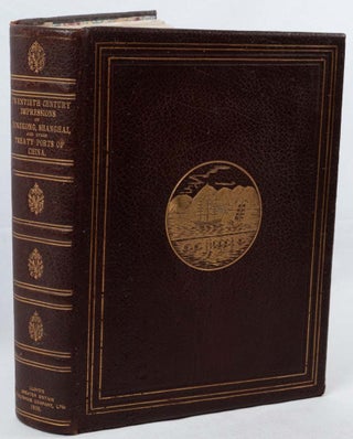 Stock ID #217946 Twentieth Century Impressions of Hongkong, Shanghai, and other Treaty Ports of...