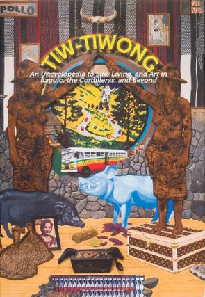 Stock ID #218130 Tiw-Tiwong. An Uncyclopedia to Life, Living and Art in Baguio, the Cordilleras,...
