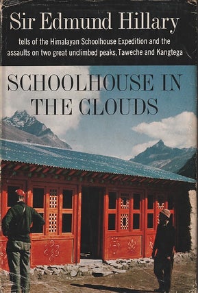 Stock ID #218170 Schoolhouse in the Clouds. Tells of the Himalayan Schoolhouse Expedition and the...