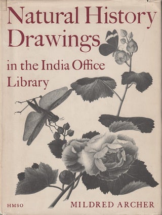Stock ID #218262 Natural History Drawings in the India Office Library. MILDRED ARCHER