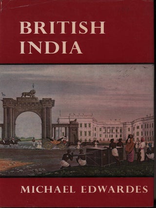 Stock ID #218350 British India 1772-1947. A Survey of the Nature and Effects of Alien Rule....