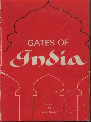 Stock ID #218371 The Gates of India being an Historical Narrative. THOMAS HOLDICH