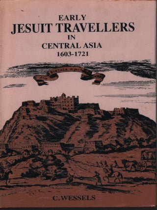 Stock ID #218375 Early Jesuit Travellers in Central Asia (1603-1721). C. WESSELS
