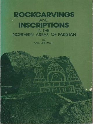 Stock ID #218465 Rockcarvings and Inscriptions in the Northern Areas of Pakistan. KARL JETTMAR