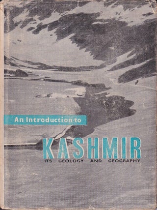 Stock ID #218473 An Introduction to Kashmir. Its Geology and Geography, MANECK B. PITHAWALLA
