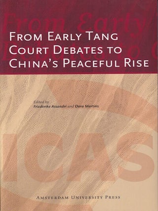 Stock ID #218494 From Early Tang Court Debates to China's Peaceful Rise. FRIEDERIKE AND DORA...