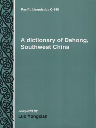 Stock ID #218742 A Dictionary of Dehong, Southwest China. LUO YONGXIAN