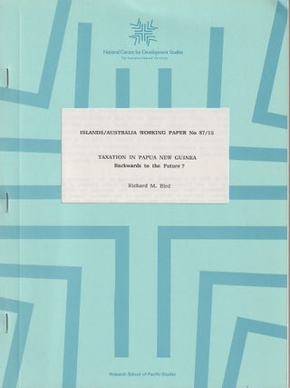 Stock ID #218924 Taxation in Papua New Guinea. Backwards to the Future? RICHMAN M. BIRD