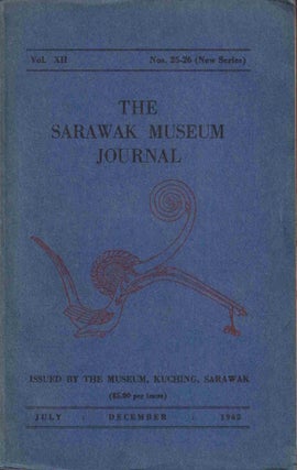 Stock ID #218953 The Sarawak Museum Journal. Vol. XII. Nos. 25-26 (New Series). SARAWAK MUSEUM...