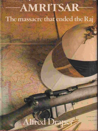 Stock ID #218998 Amritsar. The Massacre that Ended the Raj. ALFRED DRAPER
