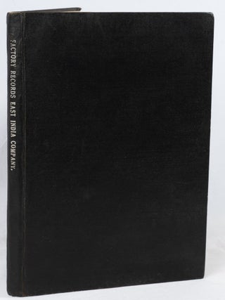 List of Factory Records of the Late East India Company, Preserved in the Record Department of the India Office, London,