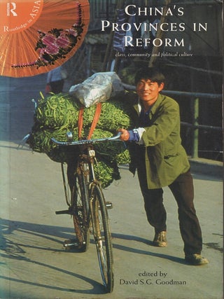 Stock ID #219109 China's Provinces in Reform. Class, Community and Political Culture. DAVID S. G....