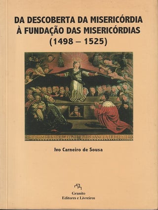 Stock ID #219118 Da Descoberta da Miseric&oacute;rdia &agrave; Funda&ccedil;&atilde;o das Miseric&oacute;rdias. (1498-1525)....