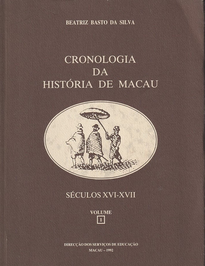 Stock ID #219123 Cronologia da Hist&oacute;ria de Macau. S&eacute;culos XVI-XVII. Volume I. [Chronology of the History of Macau. 16th-17th Centuries. Volume I]. BEATRIZ BASTO DA SILVA.