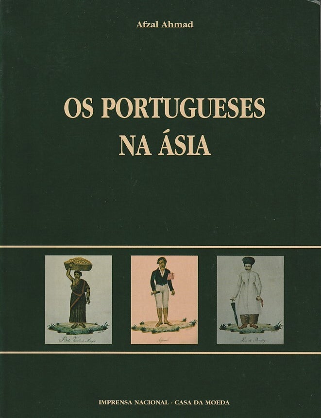 Stock ID #219127 Os Portugueses na &Aacute;sia. AFZAL AHMAD.