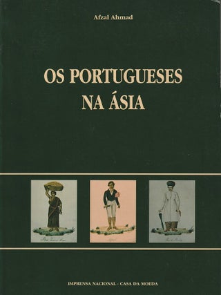 Stock ID #219127 Os Portugueses na Ásia. AFZAL AHMAD