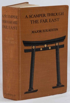 Stock ID #219233 A Scamper Through the Far East. Including a Visit to Manchurian Battlefields....
