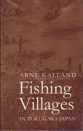 Stock ID #219311 Fishing Villages in Tokugawa Japan. ARNE KALLAND