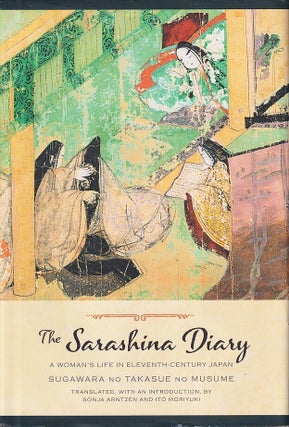 Stock ID #219337 The Sarashina Diary. A Woman's Life in Eleventh-Century Japan. SUGAWARA NO...