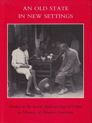 Stock ID #219457 An Old State in New Settings. Studies in the Social Anthropology of China in...