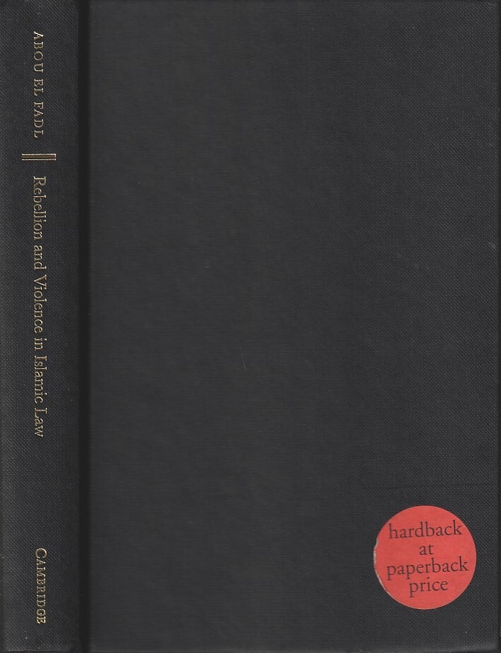Rebellion and Violence in Islamic Law | KHALED ABOU EL FADL | Reprint