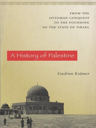 Stock ID #219526 A History of Palestine. From the Ottoman Conquest to the Founding of the State...