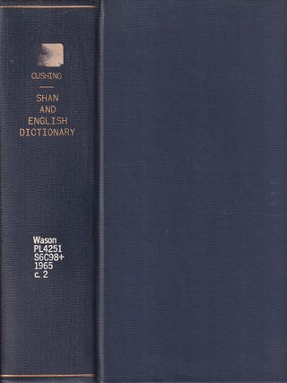 Stock ID #219640 A Shan and English Dictionary. J. N CUSHING