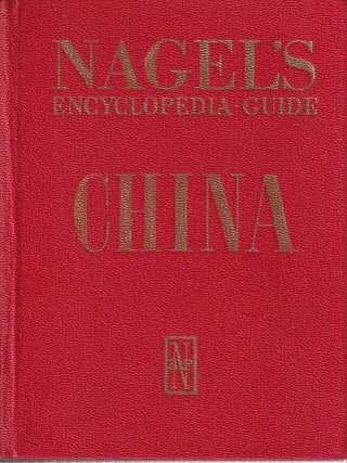 Stock ID #219695 Nagel's Encyclopedia Guide. China. ANNE L. DESTENAY