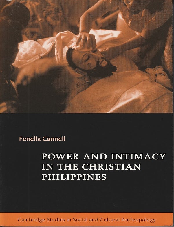 Stock ID #219826 Power and Intimacy in the Christian Philippines. FENELLA CANNELL.