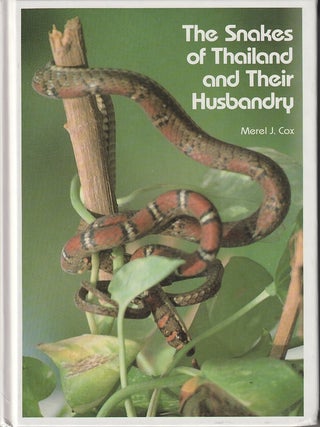 Stock ID #219881 The Snakes of Thailand and Their Husbandry. MEREL J. COX