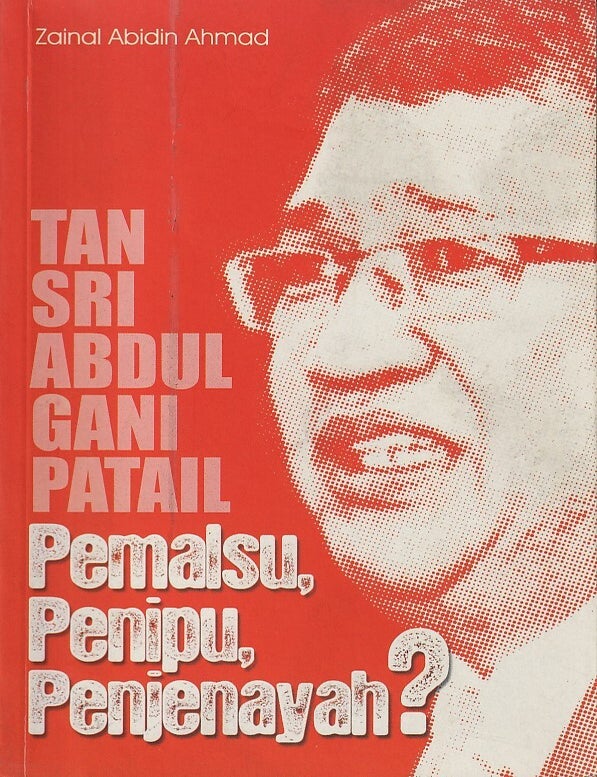 Stock ID #219951 Tan Sari Abdul Gani Patail. Pemalsu, Penipu, Penjenayah? ZAINAL ABIDIN AHMAD.
