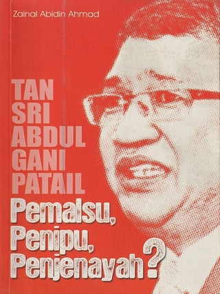 Stock ID #219951 Tan Sari Abdul Gani Patail. Pemalsu, Penipu, Penjenayah? ZAINAL ABIDIN AHMAD