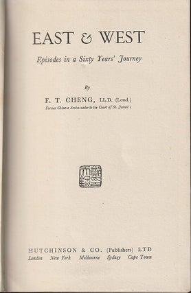 Stock ID #219970 East and West. Episodes in a Sixty Years' Journey. F. T. CHENG
